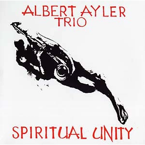 ALBERT AYLER / アルバート・アイラー / SPIRITUAL UNITY