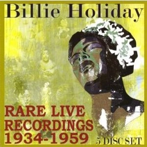 BILLIE HOLIDAY / ビリー・ホリデイ / RARE LIVE RECORDINGS 1934-1959