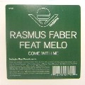 RASMUS FABER FEAT. MELO / COME WITH ME