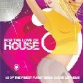 V.A.(BOB SINCLAR,RON HALL,KNEE DEEP...) / FOR THE LOVE OF HOUSE 3