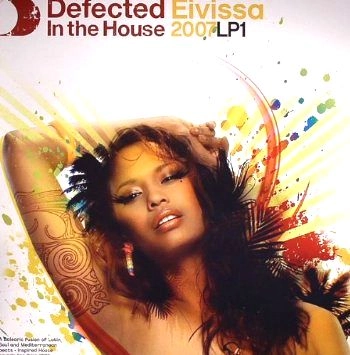 V.A.(DEFECTED IN THE HOUSE) / EIVISSA 2007(LP1)
