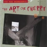 FAT KID WEDNESDAYS / ファットキッドウエンズデー / THE ART OF CHERRY