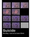 SUICIDE / スーサイド / ONE DAY + LIVE AT LA LOCO / PARIS