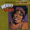 MA RAINEY / マ・レイニー / HEROES OF THE BLUES:VERY BEST OF
