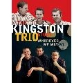 KINGSTON TRIO / キングストン・トリオ / WHEREVER WE MAY GO