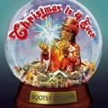 BOOTSY COLLINS / ブーツィー・コリンズ / CHRISTMAS IS 4 EVER