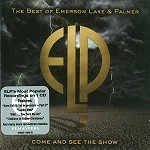 EMERSON, LAKE & PALMER / エマーソン・レイク&パーマー / COME AND SEE THE SHOW:THE BEST OF ELP