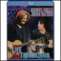 DARYL HALL AND JOHN OATES / ダリル・ホール&ジョン・オーツ / LIVE AT THE TROUBADOUR