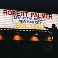 ROBERT PALMER / ロバート・パーマー / LIVE AT THE APOLLO NEW YORK CITY