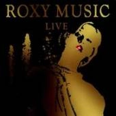ROXY MUSIC / ロキシー・ミュージック / LIVE