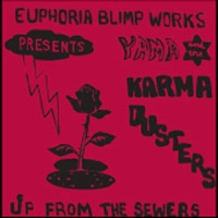 YAMA & THE KARMA DUSTERS / ヤマ&ザ・カルマ・ダスターズ / UP FROM THE SEWERS