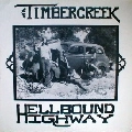 TIMBERCREEK / ティンバークリーク / HELLBOUND HIGHWAY