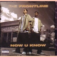 FRONTLINE (HIP HOP) / NOW U KNOW