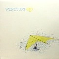 WINDSURF / WINDSURF EP