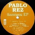 PABLO REZ / SAMURAI EP