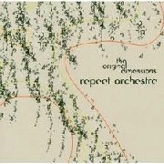 REPEAT ORCHESTRA / ORIGINAL DIMENSIONS