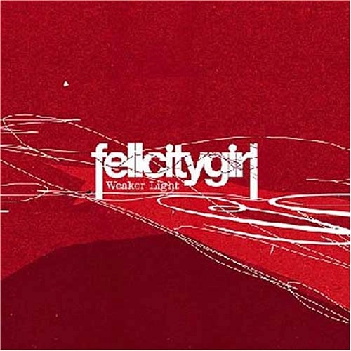 FELL CITY GIRL / フェル・シティ・ガール / WEAKER LIGHT