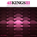 V.A.(45KINGS) / VOL.3 45 KINGS