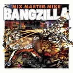 MIX MASTER MIKE / BANGZILLA