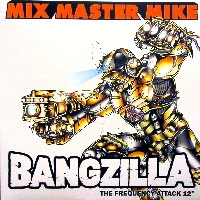 MIX MASTER MIKE / BANGZILLA