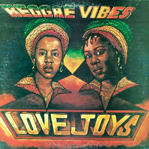 LOVE JOYS / ラブ・ジョイズ / REGGAE VIBES