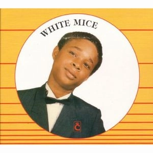 WHITE MICE / ホワイト・マイス / WHITE MICE
