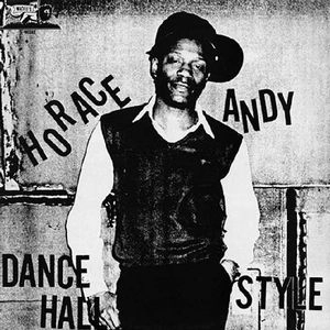 HORACE ANDY / ホレス・アンディ / DANCE HALL STYLE