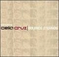 CELIA CRUZ / セリア・クルース / BOLEROS ETERNOS