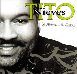 TITO NIEVES / ティト・ニエベス / LA HISTORIA...MIS EXITOS(CD+DVD)
