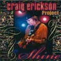 CRAIG ERICKSON / クレイグ・エリクソン / SHINE