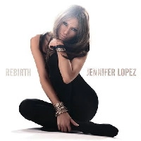 JENNIFER LOPEZ / ジェニファー・ロペス / REBIRTH