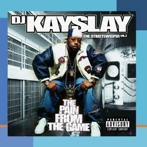 DJ KAYSLAY / DJケイスレイ / VOL. 2-STREETSWEEPER: PAIN FROM THE GAME