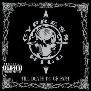 CYPRESS HILL / サイプレス・ヒル / TILL DEATH DO US PART