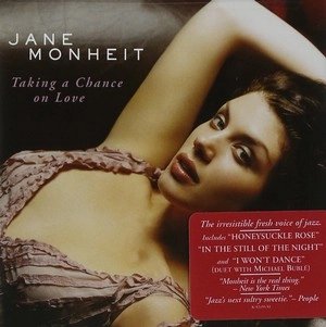 JANE MONHEIT / ジェーン・モンハイト / TAKING A CHANCE ON LOVE