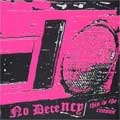 NO DECENCY / ノーディセンシー / THIS IS THE REASON