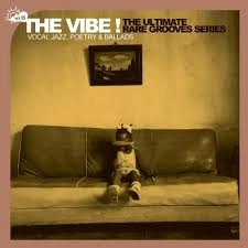 V.A. (THE VIBE!) / "THE VIBE! THE ULTIMATE RARE GROOVE SERIES THE VIBE VOCAL JAZZ, POETRY & BALLADS: VOL.5- FRANCE"