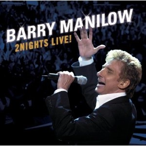 BARRY MANILOW / バリー・マニロウ / 2NIGHTS LIVE!