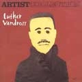 LUTHER VANDROSS / ルーサー (ルーサー・ヴァンドロス) / ARTIST COLLECTION
