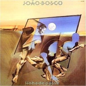 JOAO BOSCO / ジョアン・ボスコ / LINHA DE PASSE