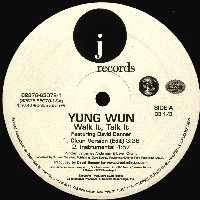 YUNG WUN / WALK IT TALK IT