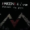 MAROON 5 / マルーン5 / LIVE : FRIDAY THE 13TH (CD+DVD) CCCD JEWEL
