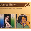 JAMES BROWN / ジェームス・ブラウン / SOUL SESSIONS LIVE / LIVING IN AMERICA