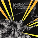 PURE REASON REVOLUTION / ピュア・リーズン・レヴォリューション / CAUTIONARY TALES FOR THE BRAVE