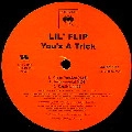 LIL' FLIP / リル・フリップ / YOU'Z A TRICK