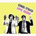 ONE-TWO / ワン・ツー / LOVE AGAIN