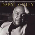 DARYL COLEY / PRAISE & WORSHIP