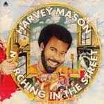 HARVEY MASON / ハーヴィー・メイソン / MARCHING IN THE STREET
