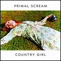 PRIMAL SCREAM / プライマル･スクリーム / COUNTRY GIRL