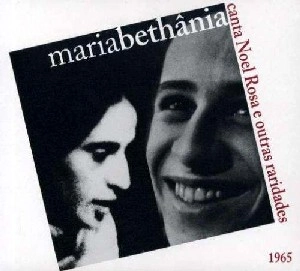 MARIA BETHANIA / マリア・ベターニア / MARIA BETHANIA CANTA NOEL ROSA E OUTRAS RARIDADES