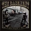 BASEMENT / I JUST CAUGHT A FACE